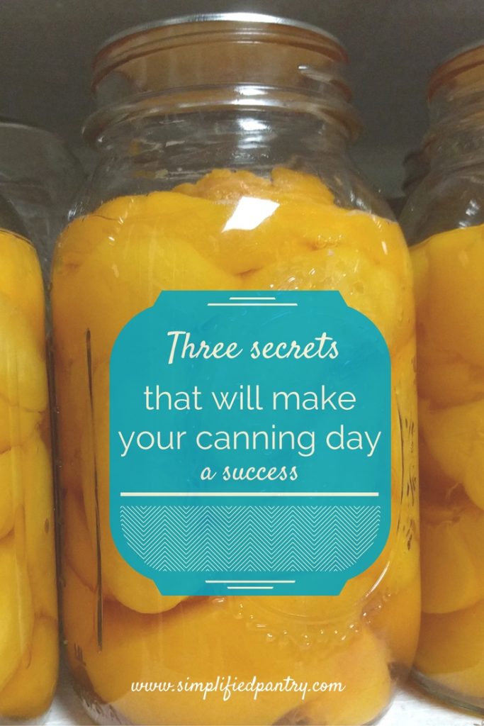 3 Secrets that Will Make Your Canning Day a Success