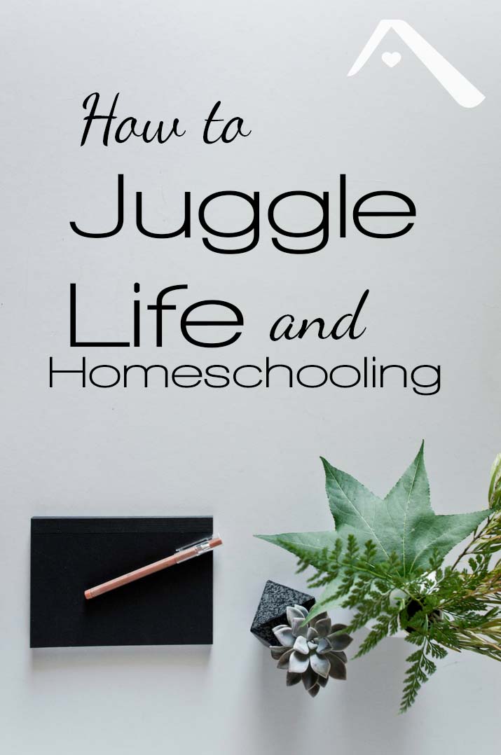 How to Juggle Housework & Homeschooling