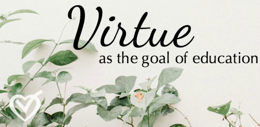 Virtue as the Goal of Education