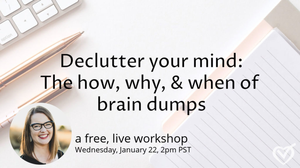 declutter your mind with a brain dump