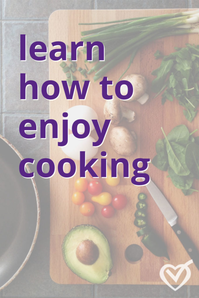 How to enjoy cooking more – 3 dinner time tips