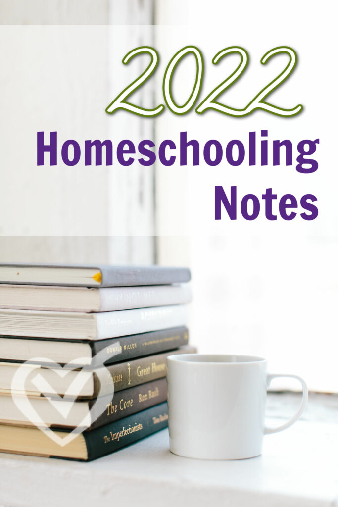 2022 Homeschooling Notes